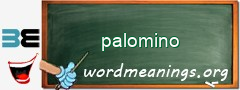 WordMeaning blackboard for palomino